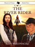 The River Rider (Hearts of Texas, Book Two)
