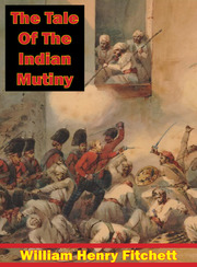 Link to The Tale Of The Indian Mutiny by William Henry Fitchett in Freading