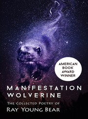 Link to Manifestation Wolverine by Ray Young Bear in Freading