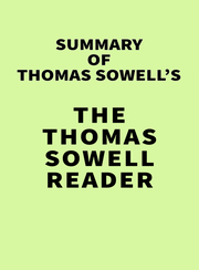 Summary of Thomas Sowell's The Thomas Sowell Reader