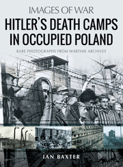 Link to Hitler's Death Camps in Occupied Poland by Ian Baxter in Freading