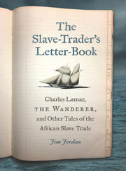 Link to The Slave-Trader's Letter-Book by Jim Jordan in Freading