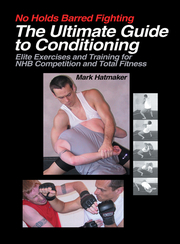 No Holds Barred Fighting: The Ultimate Guide to Conditioning