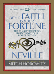 Your Faith Is Your Fortune (Condensed Classics)
