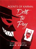 Agents of Karma: Debt to Pay