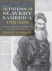 Link to  Login to Download The Press and Slavery in America, 1791–1859 by Brian Gabrial in Freading
