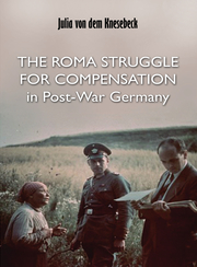 Link to The Roma Struggle for Compensation in Post-War Germany by Julia von dem Knesebeck in Freading