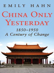 China Only Yesterday, 1850–1950