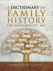 Link to A Dictionary of Family History by Jonathan Scott in Freading