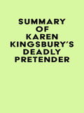 Summary of Karen Kingsbury's Deadly Pretender