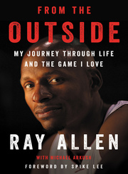 Link to From the Outside: My Journey Through Life and the Game I Love by  Ray Allen with Michael Arkush in Freading