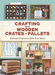 Crafting with Wooden Crates and Pallets