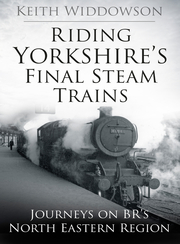 Riding Yorkshire's Final Steam