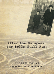 Link to After the Holocaust the Bells Still Ring Joseph Polak in Freading