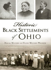 Link to Historic Black Settlements of Ohio by David Meyers and Elise Meyers Walker in Freading