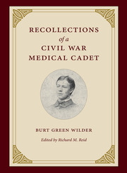 Link to Recollectinos of a Civil War Medical Cadet by Burt Green Wilder in Freading