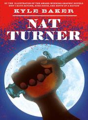 Link to Nat Turner by Kyle Baker in Freading