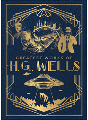 Greatest Works of H.G. Wells  (Deluxe Hardbound Edition)