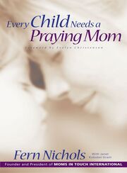 Every Child Needs a Praying Mom