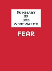 Summary of Bob Woodward's Fear