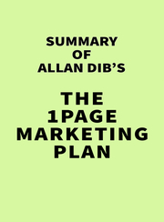 Summary of Allan Dib's The 1Page Marketing Plan