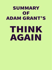 Summary of Adam Grant's Think Again