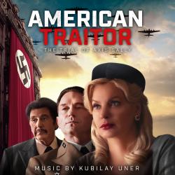 Cover image for American Traitor: The Trial of Axis Sally (Original Motion Picture Soundtrack)