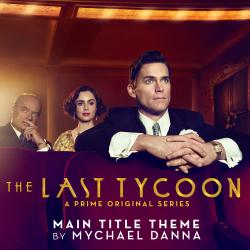 Cover image for The Last Tycoon (Main Title Theme from the Prime Original Series)