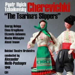 Cover image for Pyotr Ilyich Tchaikovsky: Cherevichki [The Tsarina's Slippers] (1948), Volume 1