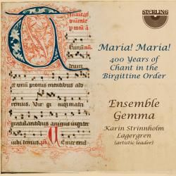 Cover image for Maria! Maria! 400 Years of Chant in the Birgittine Order