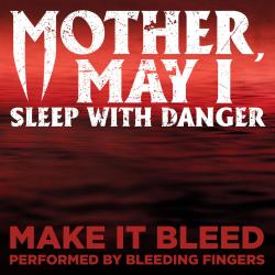 Cover image for Make It Bleed (From "Mother, May I Sleep with Danger")