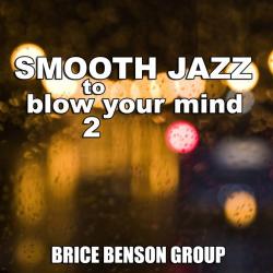 Cover image for Smooth Jazz to Blow Your Mind 2