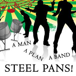 Cover image for A Man, A Plan, A Band, Steel Pans!