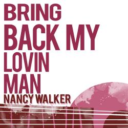 Cover image for Bring Back My Lovin' Man